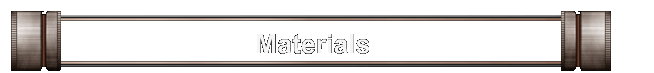 Materials